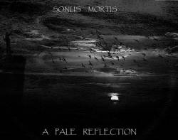 Sonus Mortis : A Pale Reflection